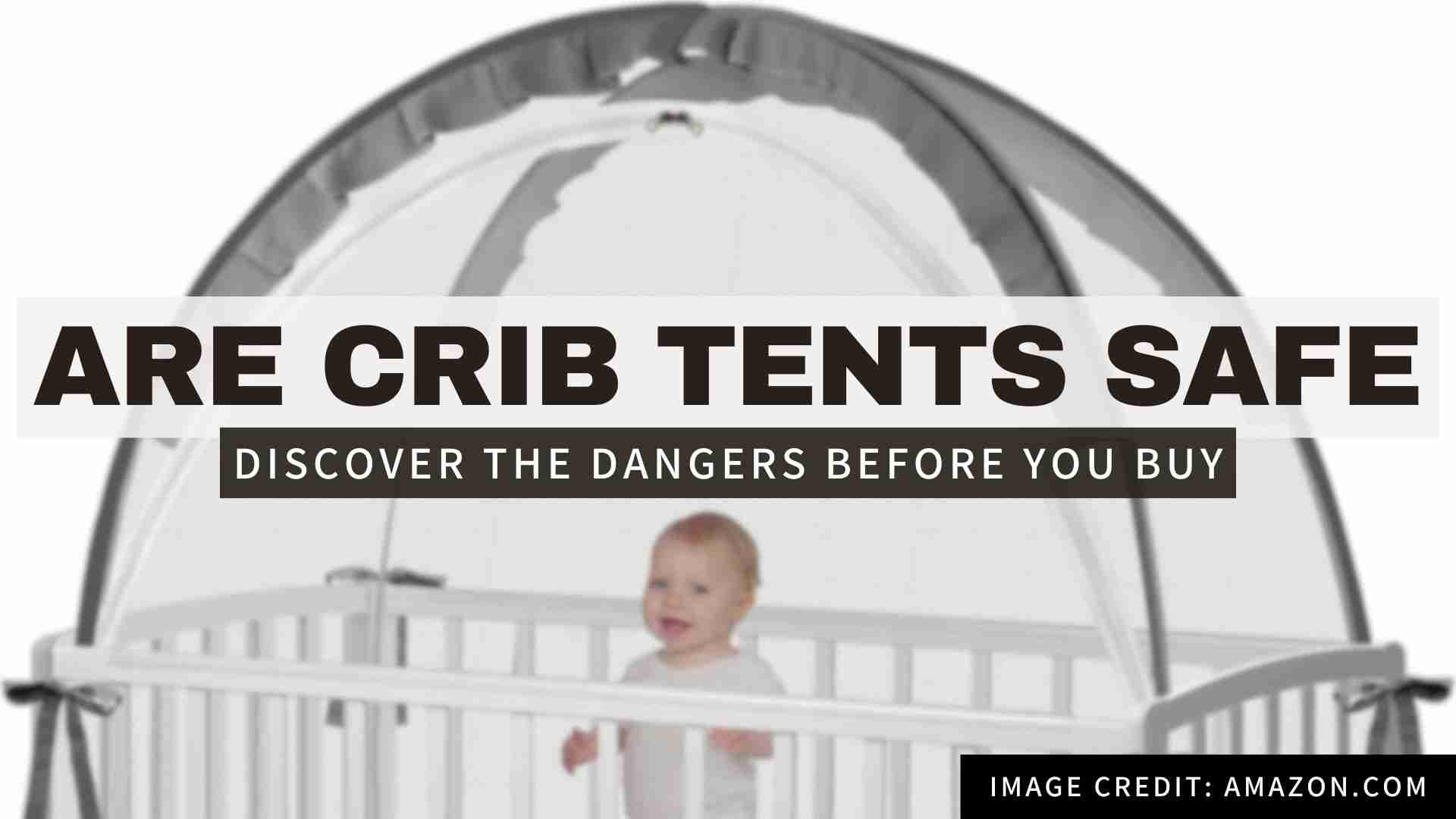 Are Crib Tents Safe? Shocking Risks Parents Must Know!